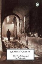 Graham Greene - The Third Man and The Fallen Idol