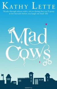 Kathy Lette - Mad Cows