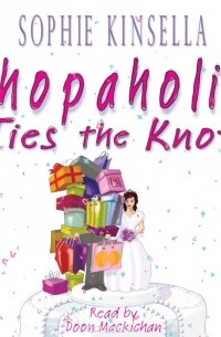 Kinsella Sophie - Shopaholic Ties The Knot