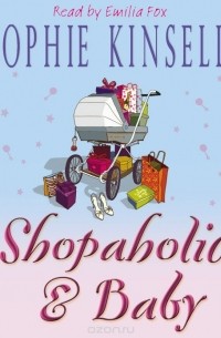 Kinsella Sophie - Shopaholic & Baby