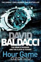 David Baldacci - Hour Game
