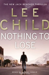 Lee Child - Nothing To Lose