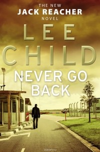 Lee Child - Never Go Back