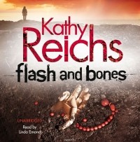Kathy Reichs - Flash and Bones
