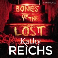 Reichs, Kathy - Bones of the Lost
