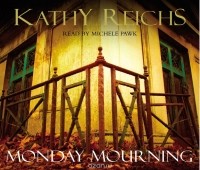 Kathy Reichs - Monday Mourning