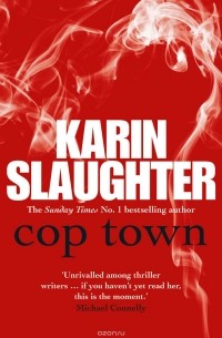 KARIN SLAUGHTER - Cop Town