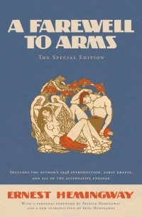 Ernest Hemingway - A Farewell to Arms: The Special Edition