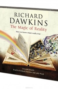 Richard Dawkins - The Magic of Reality: How We Know What's Really True