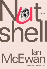 Ian McEwan - Nutshell