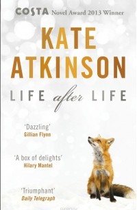 Кейт Аткинсон - Life After Life