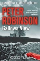 Peter Robinson - Gallows View