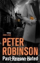 Peter Robinson - Past Reason Hated
