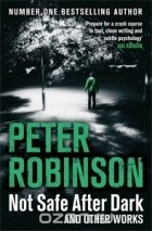 Peter Robinson - Not Safe After Dark