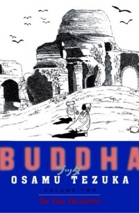Osamu Tezuka - Buddha, Vol. 2: The Four Encounters