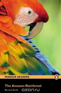 Bernard Smith - The Amazon Rain Forest
