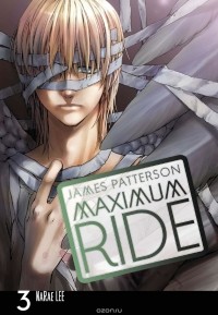  - Maximum Ride: Manga Volume 3