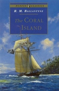 R.M. Ballantyne - The Coral Island