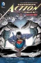 Greg Pak - Superman: Action Comics Vol. 6: Superdoom