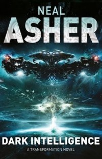 Neal Asher - Dark Intelligence