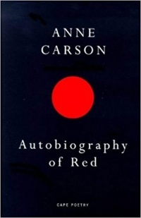 Anne Carson - Autobiography Of Red