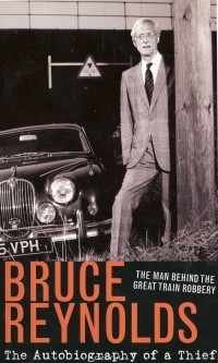 Bruce Reynolds - The Autobiography of a Thief