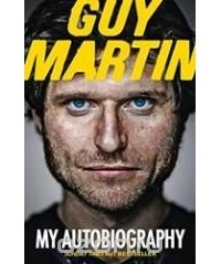Гай Мартин - Guy Martin: My Autobiography