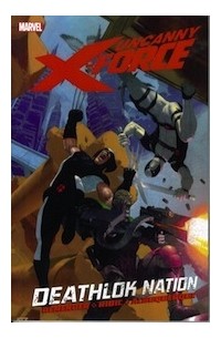 Uncanny X-Force, Vol. 2: Deathlok Nation