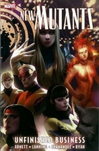 - New Mutants, Volume 4: Unfinished Business