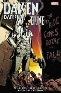  - Daken: Dark Wolverine: The Pride Comes Before the Fall