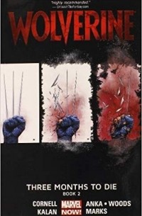  - Wolverine Volume 2: Three Months to Die Book 2