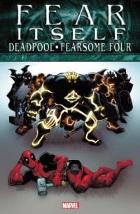 - Fear Itself: Deadpool/Fearsome Four