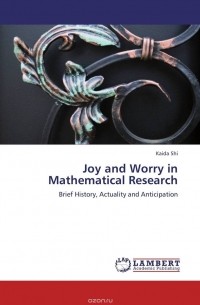 Kaida Shi - Joy and Worry in Mathematical Research