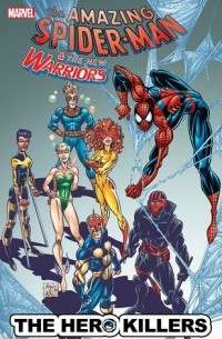  - Spider-Man & the New Warriors: The Hero Killers