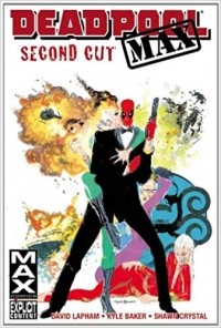  - Deadpool Max: Second Cut