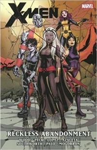  - X-Men by Brian Wood - Volume 2: Reckless Abandonment