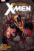 Джейсон Аарон - Wolverine & the X-Men by Jason Aaron Volume 8