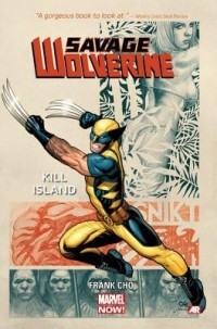 Фрэнк Чо - Savage Wolverine Volume 1: Kill Island