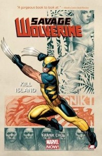Фрэнк Чо - Savage Wolverine Volume 1: Kill Island