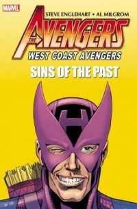 Steve Englehart - Avengers: West Coast Avengers: Sins of the Past