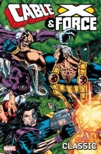  - Cable & X-Force Classic, Volume 1