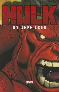  - Hulk by Jeph Loeb: The Complete Collection, Volume 1