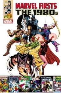  - Marvel Firsts: The 1980s Volume 1