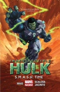 Indestructible Hulk Volume 3: S.M.A.S.H. Time