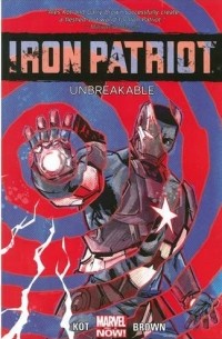 Ales Kot - Iron Patriot: Unbreakable