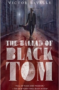 Victor LaValle - The Ballad of Black Tom