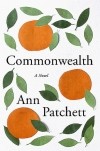 Ann Patchett - Commonwealth