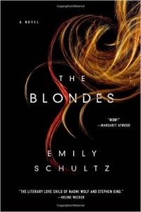 Emily Schultz - The Blondes