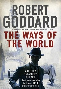 Robert Goddard - The Ways of the World