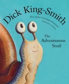 Дик Кинг-Смит - The Adventurous Snail